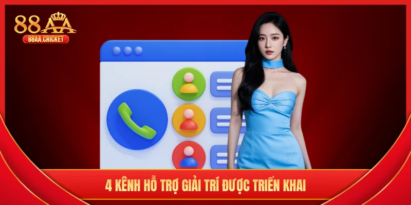 4 kênh hỗ trợ giải trí được triển khai