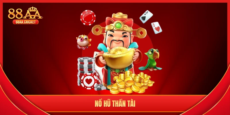 nổ hũ thần tài