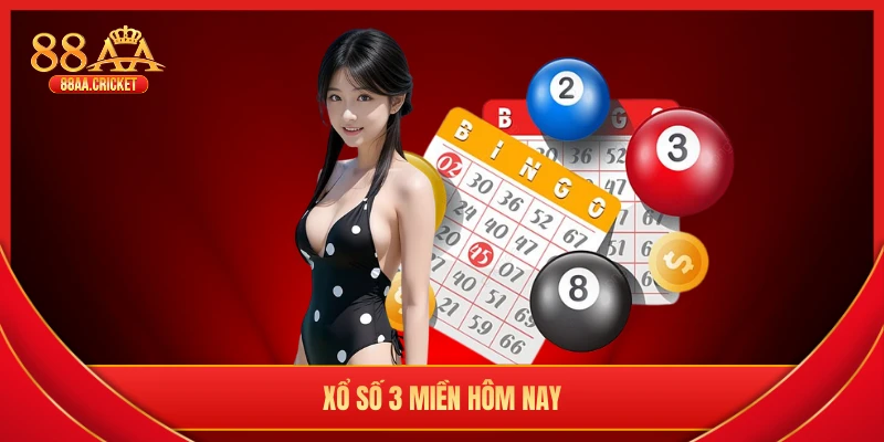 xổ số 3 miền hôm nay